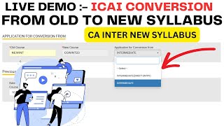 Live Demo  How to Apply For Conversion  CA Inter Old Course to CA Intermediate New course [upl. by Tat]