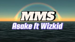 Asake  MMS ft Wizkid music lyrics [upl. by Wojcik630]