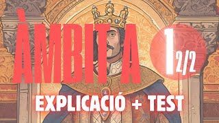 Àmbit A 1 Història de Catalunya Part I  2a Meitat  Explicació  Test  Oposicions Mosso [upl. by Bernhard222]