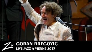 Goran Bregovic  Bella Ciao Kalashnjikov The Belly Buton of the World  LIVE HD [upl. by Rosita]