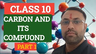 CARBON AND ITS COMPOUNDS CLASS 10  CHEMISTRY [upl. by Dduj]