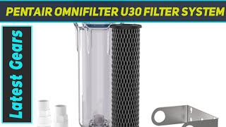 Pentair OMNIFilter U30 Filter System AZ Review [upl. by Clarissa]