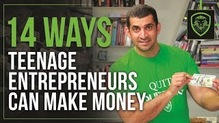 14 Ways Teenage Entrepreneurs Can Make Money [upl. by Tap]