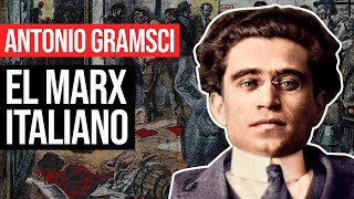 Antonio Gramsci El Marx Italiano [upl. by Chrisman]