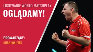 🔴 LIVE Losowanie World Matchplay  Kuba Łokietek 🎤 [upl. by Miche]