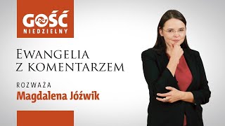 Ewangelia z komentarzem Dla naszej wiary ważne jest by usłyszeć i zobaczyć [upl. by Trix]