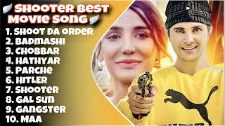 Shooter All Punjabi Song  Non  Stop Punjabi Jukebox 2024  Best Punjabi Movie Song 2024 [upl. by Haimorej]