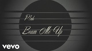 Pnk  Beam Me Up Official Lyric Video [upl. by Yi]