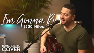 I’m Gonna Be 500 Miles  The Proclaimers Boyce Avenue acoustic cover on Spotify amp Apple [upl. by Gothard]