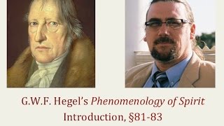 Half Hour Hegel The Complete Phenomenology of Spirit Introduction sec 8183 [upl. by Udale534]