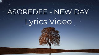 Asoredee  NEW DAY  Lyrics Video   Reystarr XL [upl. by Crosby]