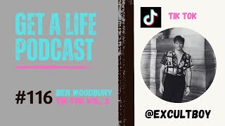 Get A Life Ep116 Ben Woodbury TikTok Compilation Vol 3 [upl. by Yttam]