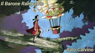 Il barone rampante  Italo Calvino Riassunto [upl. by Nus]