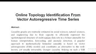 Online Topology Identification From Vector Autoregressive Time Series [upl. by Ardnosak513]