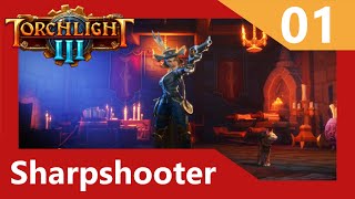 Lets Play Torchlight 3  Sharpshooter Adventurer  0001 [upl. by Zondra]