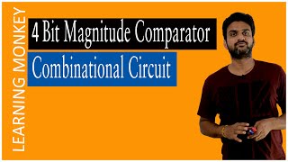 4 Bit Magnitude Comparator Combinational Circuit  Lesson 92  Digital Electronics  Learning Monkey [upl. by Woothen]