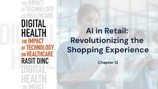 AI in Retail Revolutionizing the Shopping Experience  Rasit Dinc [upl. by Lukin489]