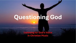 Sunday Sermon 1 September 2024  Questioning God  Listening for Gods Voice in Christian Music [upl. by Aeet298]