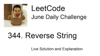 344 Reverse String  Day 230 Leetcode June Challenge [upl. by Schoof699]