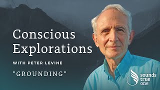 Mindful Discoveries Peter Levine quotGroundingquot [upl. by Hamburger]