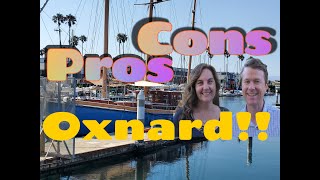 The Best And Worst Of Living In Oxnard [upl. by Kappenne973]