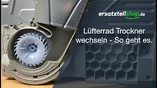 Lüfterrad Trockner wechseln  So geht es [upl. by Thedric935]