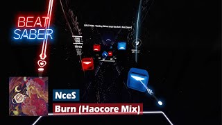 NceS  Burn Haocore Mix  Beat Saber  Expert  9389 [upl. by Oilicec928]