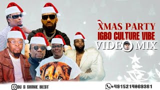 XMAS PARTY IGBO CULTURE VIBE VIDEO MIX 20242025 BY DJ S SHINE BEST FT ANYIDONSFLAVOURUMU OBILIGBO [upl. by Ylsel]