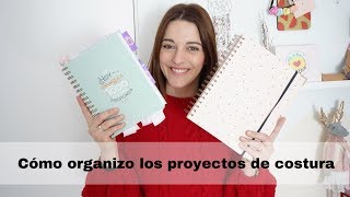 ✂️🤓VIDEOCOTI Cómo organizar los proyectos de costura [upl. by Scherman304]