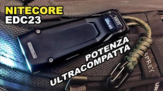 NITECORE  EDC 23  POTENZA ULTRACOMPATTA [upl. by Nageam421]