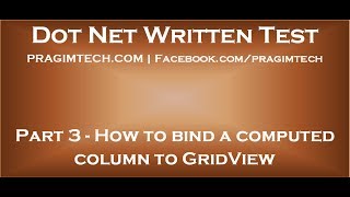 Part 3 How to bind a computed column to GridView [upl. by Tyrus]