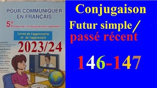 5AEP Le passé récent et le futur proche ConjugaisonPage146147Pour communiquer en français 5 [upl. by Azaleah]