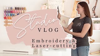 Studio Vlog 30  Brother Innovis M240ED Embroidery Machine and Laser Cutting New Ideas [upl. by Stalder]