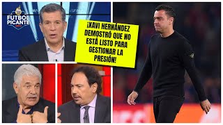 XAVI HERNÁNDEZ perdió los papeles demostró inseguridad e hizo el ridículo en casa  Futbol Picante [upl. by Pascia]