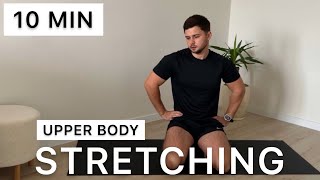 UPPER BODY STRETCHING FOR BEGINNERS IN 10 MINUTES [upl. by Leonhard275]