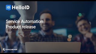 HelloID Service Automation  Product Update 202407  Identity as a Service [upl. by Harad371]