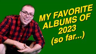 Best Albums of 2023 So Far [upl. by Ainola631]