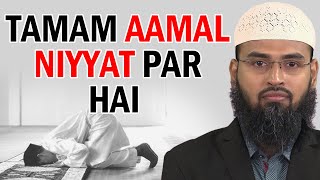 Niyat Ki Ahmiyat Ki Tamam Amal Ka Daromadar Niyat Par Hai By AdvFaizSyedOfficial [upl. by Jonell]