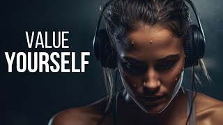 VALUE YOURSELF 100  Best Motivational Speeches Video Compilation [upl. by Idelson]