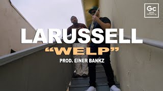 LaRussell Einer Bankz  Welp  Live At The Estate [upl. by Arbma]