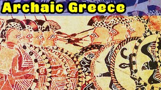 An Introduction to Archaic Greece c 750500 BC [upl. by Notselrahc]