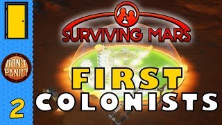 Surviving Mars  Part 2 FIRST COLONISTS Land on Mars  Lets Play Surviving Mars [upl. by Aizitel]