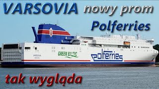 VARSOVIA najnowszy prom dla Polferries jest już w Świnoujściu  Ferries Channel [upl. by Sidwell114]