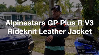 Alpinestars GP Plus R V3 vs V4 Rideknit Leather Jacket Review PART 1 [upl. by Akino]