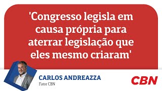 Congresso legisla em causa própria para aterrar legislação que eles mesmo criaram diz Andreazza [upl. by Aseuqram]