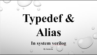 Typedef and alias in System verilog  systemverilog [upl. by Ellenohs]