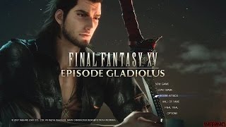 Final Fantasy XV  DLC Episode Gladiolus  Full Walkthrough  60FPS  Boss Gilgamesh  Ending [upl. by Euphemiah618]