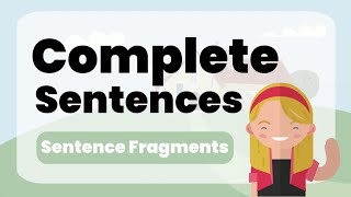 Sentence Fragments Complete and Incomplete Sentences [upl. by Gerianna536]