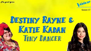 Destiny Rayne and Katie Kadan  Tiny Dancer Lyrics  The Voice Battles 2019 [upl. by Shaefer391]