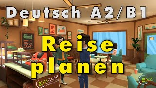 A2 sprechen Teil 3  B1 sprechen Teil 1  Reise planen  Goethe Zertifikat A2B1 Sprechen Beispiel [upl. by Wagshul515]